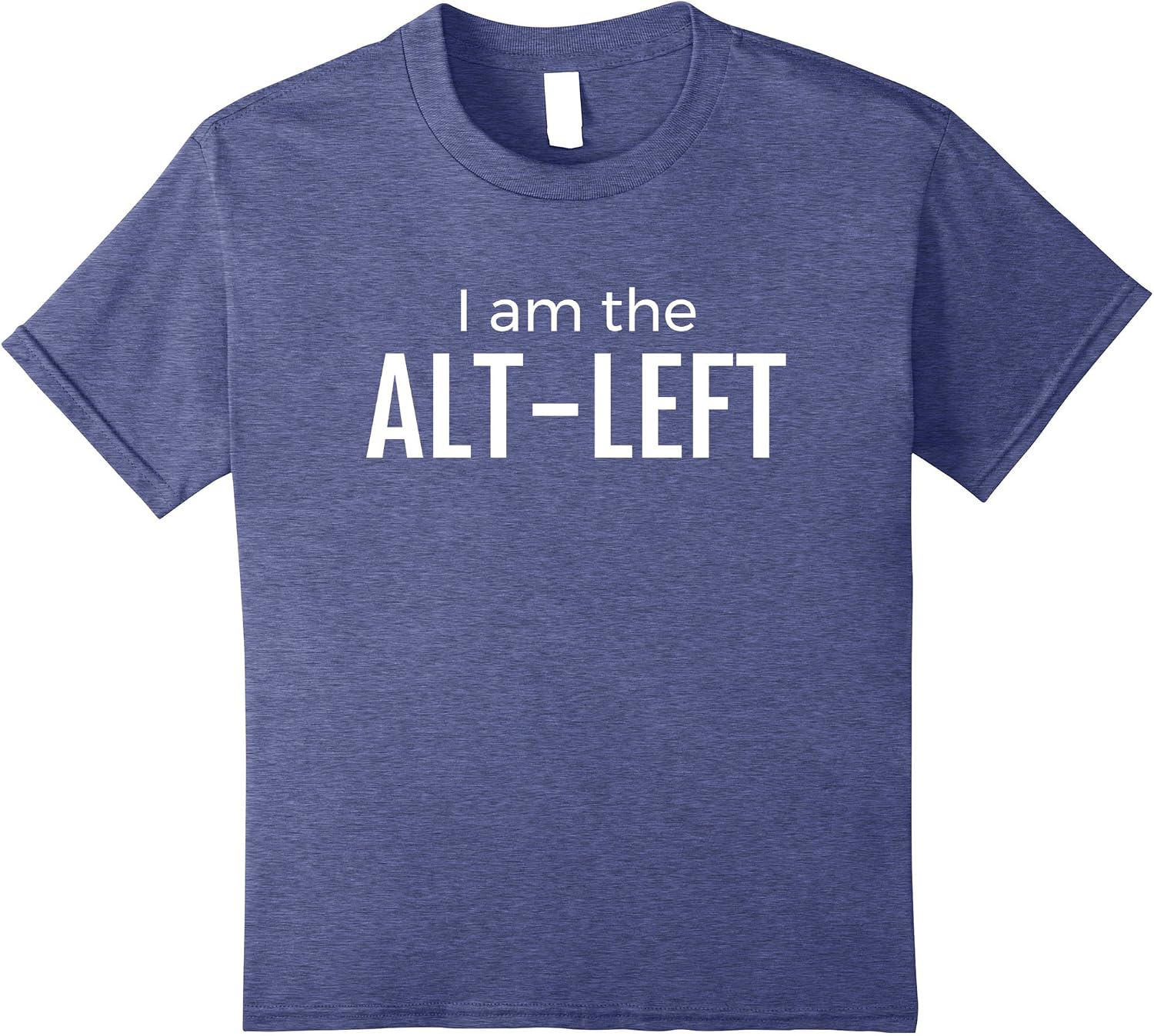 Amazon I Am The Alt Left T Shirt Clothing