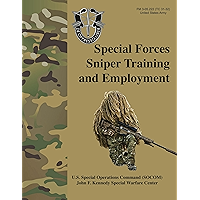 Special Forces Sniper Training and Employment - FM 3-05.222 (TC 31-32): Special Forces Sniper School (formerly Special… book cover