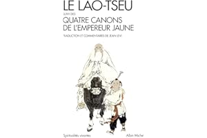 Le Lao-Tseu: Suivi des Quatre Canons de l'empereur jaune (French Edition)
