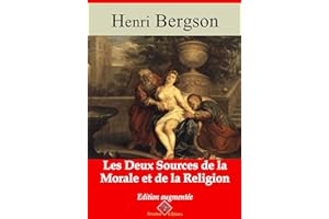 Les Deux Sources de la morale et de la religion – suivi d'annexes: Nouvelle édition 2019 (French Edition)
