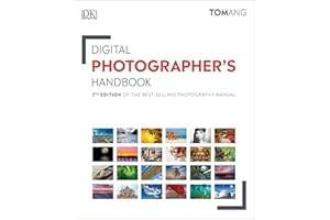 Digital Photographer's Handbook: 7th Edition of the Best-Selling Photography Manual (DK Tom Ang Photography Guides)