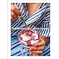 Sweet Enough: A Dessert Cookbook