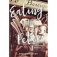 Eating with Peter: A Gastronomic Journey book cover