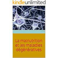 La malnutrition et les maladies dégénératives (French Edition) book cover La malnutrition et les maladies dégénératives (French Edition) book cover