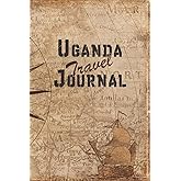 Uganda Travel Journal: 6x9 Travel Notebook with prompts and Checklists perfect gift for your Trip to Uganda for every Traveler