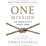 One Mission: How Leaders Build a Team of Teams