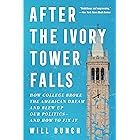 After the Ivory Tower Falls: How College Broke the American Dream and Blew Up Our Politics—and How to Fix It