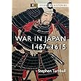 War in Japan: 1467–1615 (Essential Histories)