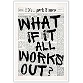 Retro Black And White Newspaper Poster What If It All Works Out Canvas Wall Art Positive Affirming Quote Minimalist Prints Painting For Home Bedroom Dorm Wall Decor 8x12in Unframed