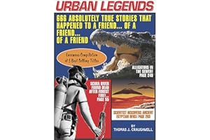 Urban Legends: 666 Absolutely True Stories That Happened to a Friend...of a Friend?of a Friend