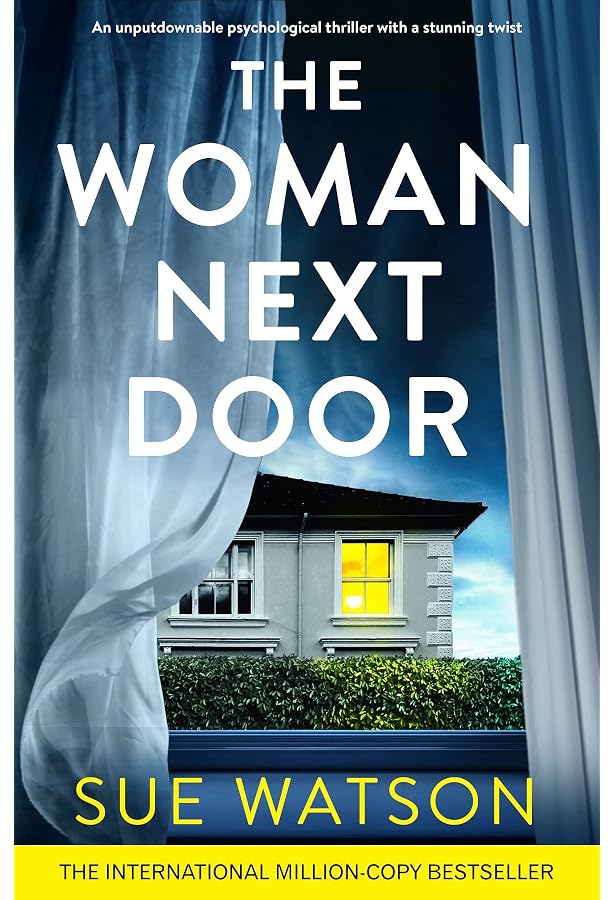 The Woman Next Door: An unputdownable psychological thriller with a  stunning twist - Kindle edition by Watson, Sue. Literature & Fiction Kindle  eBooks @ Amazon.com.