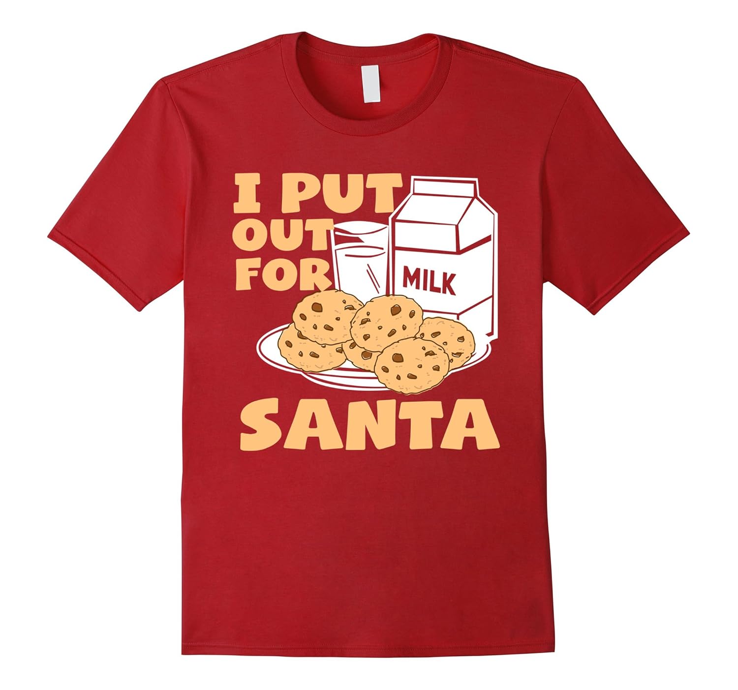 I Put Out For Santa Cookies And Milk Funny Christmas T-Shirt-ANZ