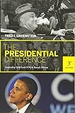 The Presidential Difference: Leadership Style from FDR to Barack Obama - Third Edition