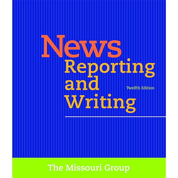 News Reporting and Writing: 9781319208165: Communication Books