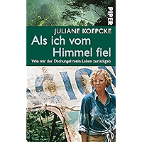 Als ich vom Himmel fiel: Wie mir der Dschungel mein Leben zurückgab (German Edition) book cover Als ich vom Himmel fiel: Wie mir der Dschungel mein Leben zurückgab (German Edition) book cover