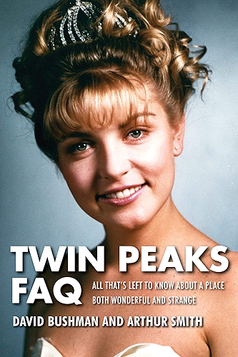 Download Twin Peaks FAQ: All That's Left to Know About a Place Both Wonderful and Strange (English Edition) PDF
