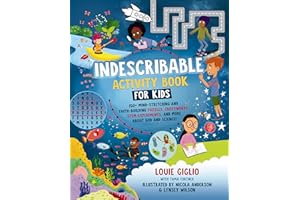 Indescribable Activity Book for Kids: 150+ Mind-Stretching and Faith-Building Puzzles, Crosswords, STEM Experiments, and More About God and Science! (Indescribable Kids)