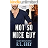 Not So Nice Guy