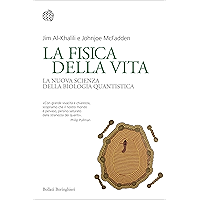 La fisica della vita: La nuova scienza della biologia quantistica (Italian Edition) book cover
