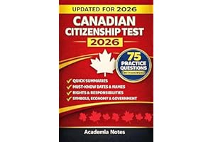 Canadian Citizenship Test Study Guide 2025-2026 Edition: Complete Prep Based on Discover Canada: Summaries, Dates & Names, Ec