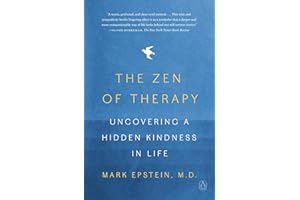 The Zen of Therapy: Uncovering a Hidden Kindness in Life