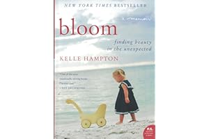 Bloom: Finding Beauty in the Unexpected―A Memoir – A Poignant and Heartfelt Story of the First Year with Down Syndrome