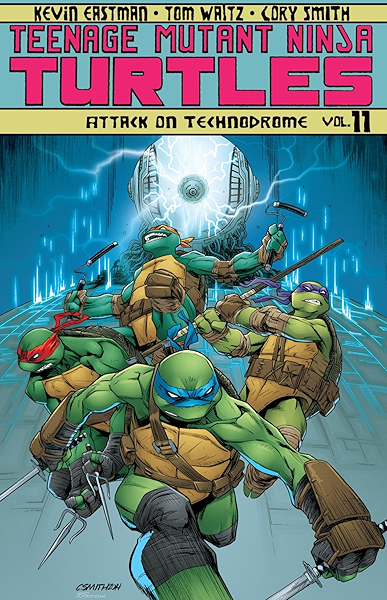 Amazon Com Teenage Mutant Ninja Turtles Vol 11 Attack On Technodrome Ebook Waltz Tom Eastman Kevin B Smith Cory Kindle Store