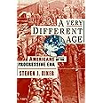 A Very Different Age: Americans of the Progressive Era