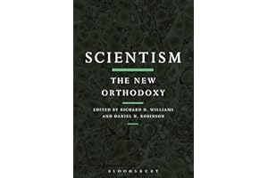 Scientism: The New Orthodoxy