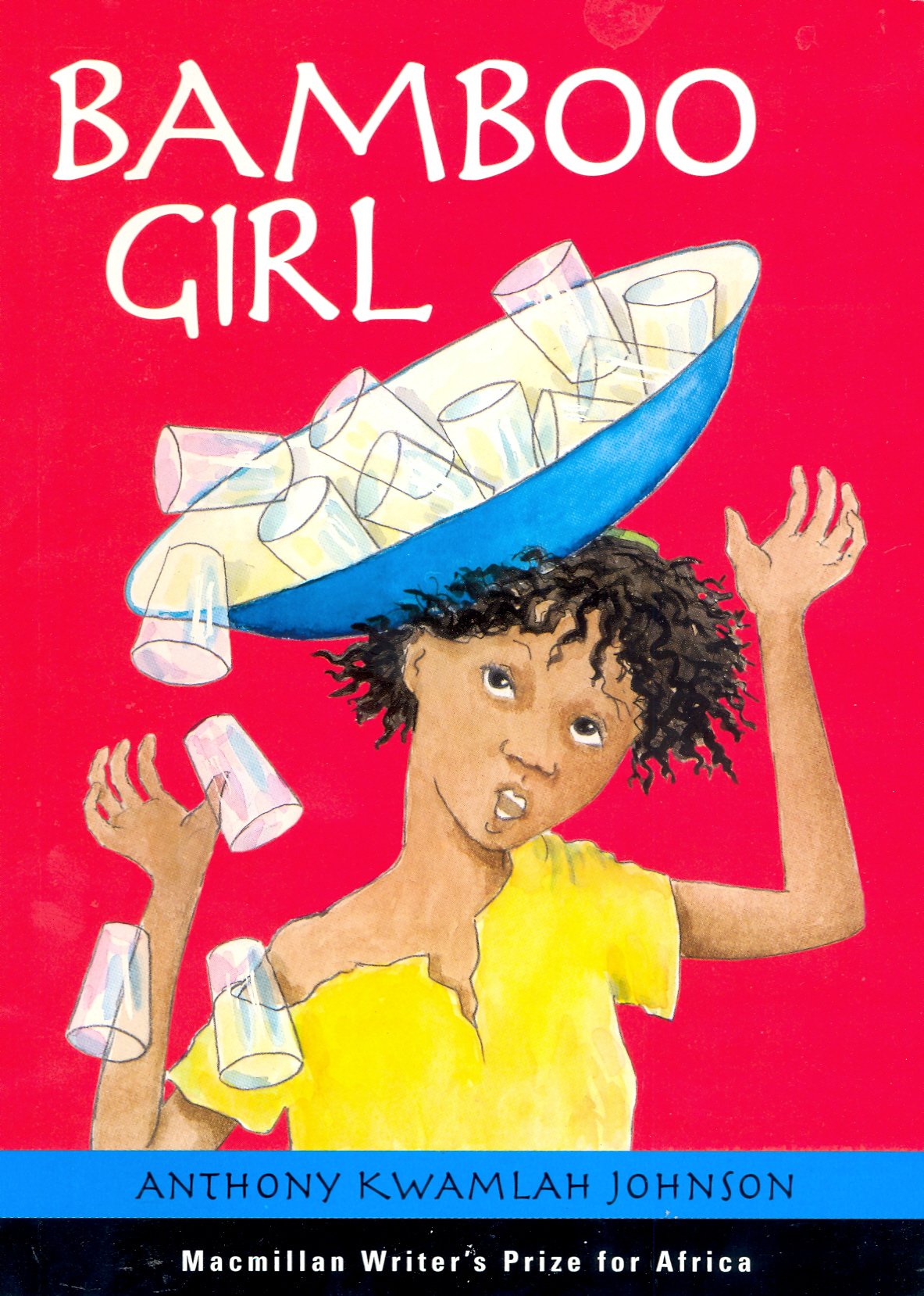 Awp The Bamboo Girl Macmillan Writer S Prize For Africa Johnson Anthony Kwamlah 9781405060417 Amazon Com Books