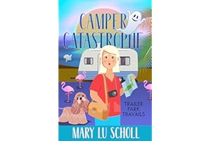 Camper Catastrophe: Book One Trailer Park Travails