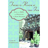 There is Room at the Inn: Inns and B&Bs for Wheelers and Slow Walkers (There Is Room at the Inn: Inns & B&bs for… book cover There is Room at the Inn: Inns and B&Bs for Wheelers and Slow Walkers (There Is Room at the Inn: Inns & B&bs for… book cover