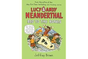 Lucy & Andy Neanderthal: Bad to the Bones