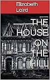 THE HOUSE ON THE HILL