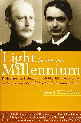 Download Light for the New Millennium: Rudolf Steiner, Helmuth von Moltke, Eliza Von Moltke: Letters, Documents, and After-Death Communications PDF