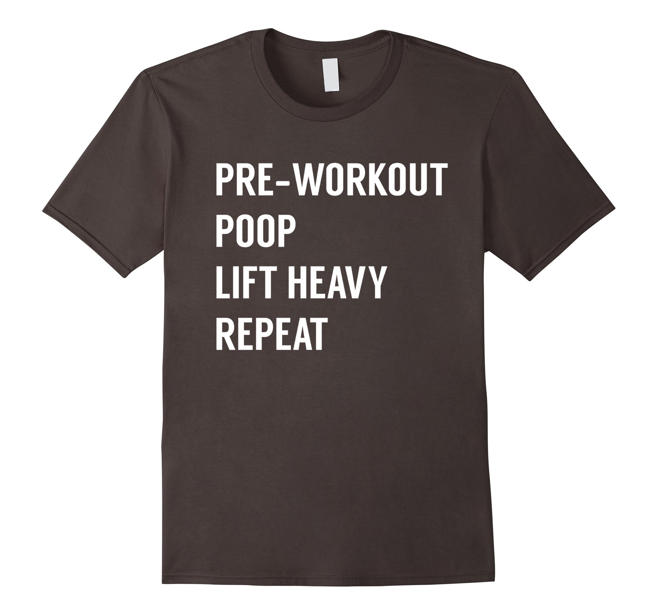 Mens PreWorkout, Poop, Lift Heavy, Repeat Funny Workout Tee Large