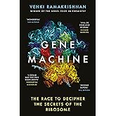 Gene Machine: The Race to Decipher the Secrets of the Ribosome