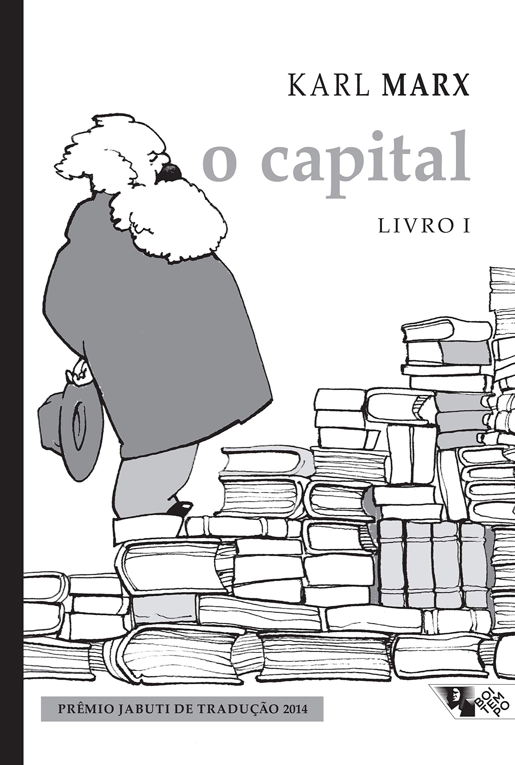 O Capital [Livro I]: crítica da economia política. O processo de produção do capital Capa comum – 1 março 2011