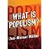 What Is Populism?