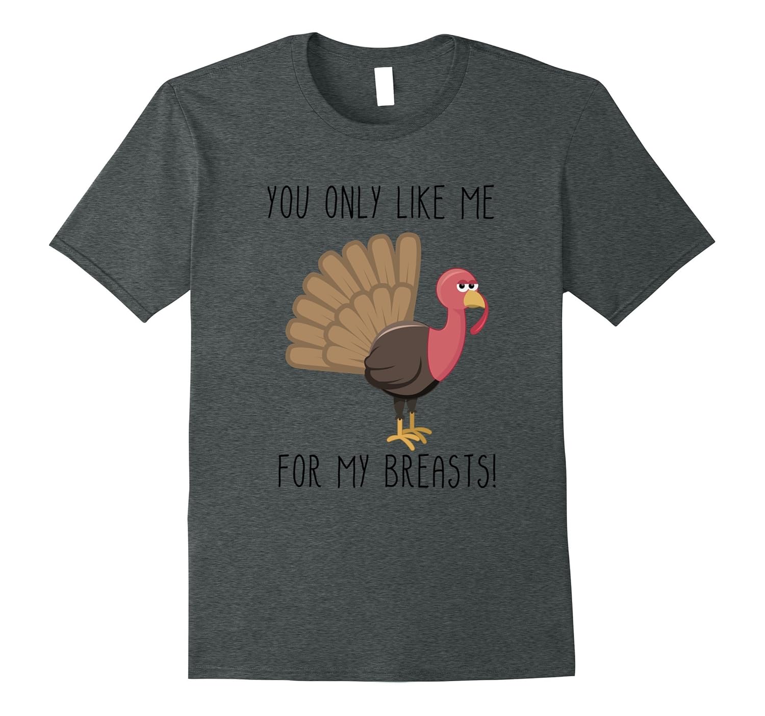 Funny Thanksgiving Shirts – You Only Like Me for My Breasts-ANZ – Anztshirt