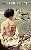 Past Love's Triumph