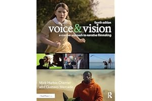 Voice & Vision: A Creative Approach to Narrative Filmmaking
