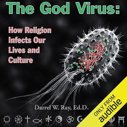 Download The God Virus: How Religion Infects Our Lives and Culture PDF
