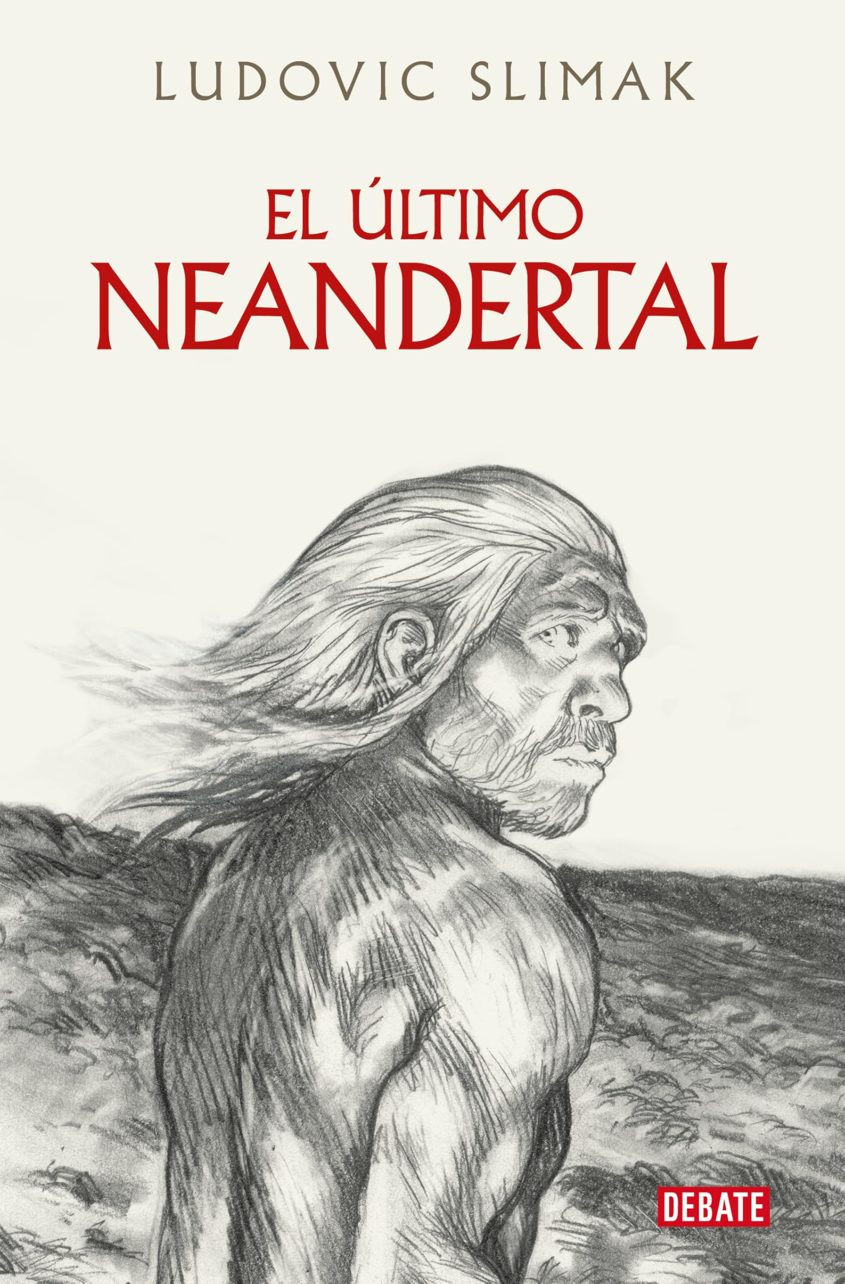 Portada de El último Neandertal: El final de los antiguos humanos (Historia)