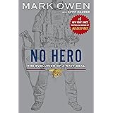 No Hero: The Evolution of a Navy Seal