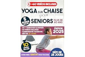 Yoga sur Chaise pour Seniors plus de 60 Ans: Défi de 28 jours. Sentez-vous 10 ans plus jeune. Surmontez la douleur, la raideu