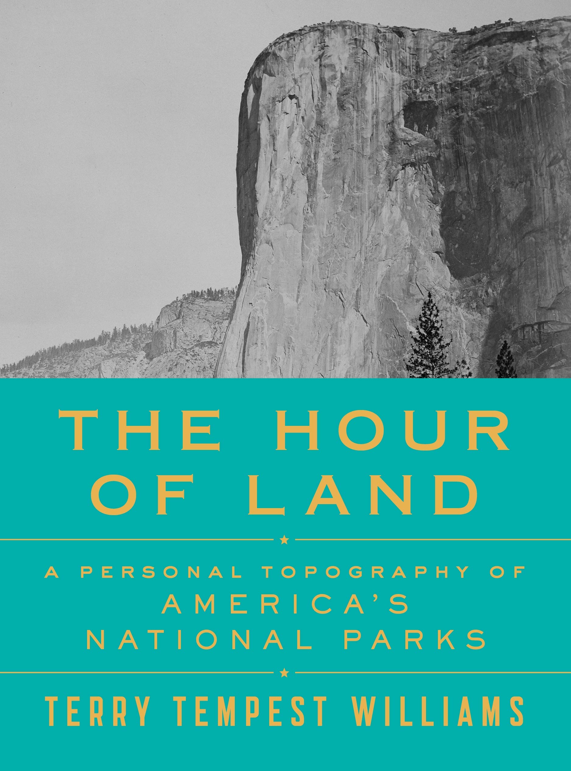 Amazon Com The Hour Of Land A Personal Topography Of America S National Parks Williams Terry Tempest Books