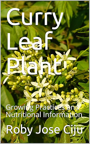 Download Curry Leaf Plant: Growing Practices and Nutritional Information (English Edition) PDF
