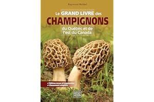 Le grand livre des champignons du Québec et de l'est du Canada -