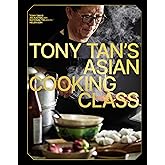 Tony Tan's Asian Cooking Class